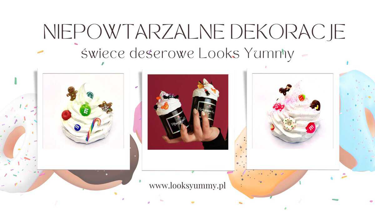 grafika bloga - niepowtarzalne świece deserowe looks yummy